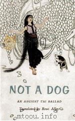 NOT A DOG - AN ANCIENT TAI BALLAD（1962 PDF版）
