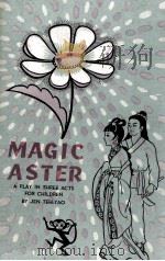 MAGIC ASTER   1963  PDF电子版封面    JEN TEH-YAO 