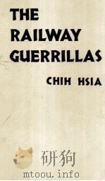 THE RAILWAY GUERRILLAS   1966  PDF电子版封面    CHIH HSIA 