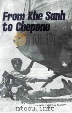 FROM KHE SANH TO CHEPONE   1971  PDF电子版封面     