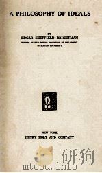 A PHILOSOPHY OF IEALS   1928  PDF电子版封面    EDGAR SHEFFIELD BRIGHTMAN 