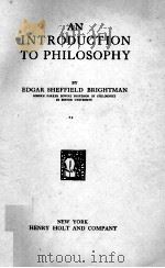 AN INTRODUCTION TO PHILOSOPHY   1925  PDF电子版封面    EDGAR SHEFFIELD BRIGHTMAN 
