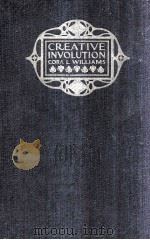 CREATIVE INVOLUTION   1925  PDF电子版封面    CORA L. WILLIAMS 