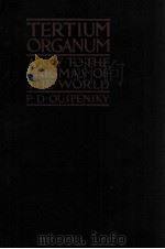 TERTIUM ORGANUM   1931  PDF电子版封面    P. D. OUSPENSKY 