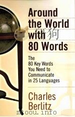 AROUND THE WORLD WITH 80 WORDS     PDF电子版封面  078581826X   