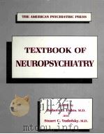 THE AMERICAN PSYCHIATRIC PRESS TEXTBOOK OF NEUROPSYCHIATRY     PDF电子版封面  0880482176   