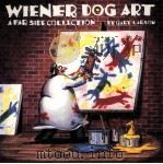 WIENER DOG ART  A FAR SIDE COLLECTION BY GARY LARSON     PDF电子版封面  0836218655   