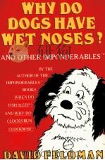 WHY DO DOGS HAVE WET NOSES? and Other Imponderables of Everyday Life（ PDF版）