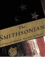 THE SMITHSONIAN  150 YEARS OF ADVENTURE，DISCOVERY，AND WONDER     PDF电子版封面     