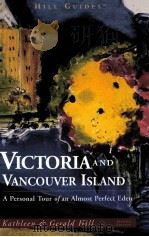 VICTORIA & VANCOUVER ISLAND  A Personal Tour of an Almost Perfect Eden  SECOND EDTION     PDF电子版封面  0762703091   