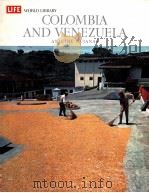 COLOMBIA AND VENEZUELA AND THE GUIANAS  LIFE WORLD LIBRARY     PDF电子版封面     