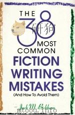 THE 38 MOST COMMON FICTION WRITING MISTAKES     PDF电子版封面     