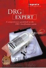 DRG Expert  A COMPREHENSIVE REFERENCE TO THE DRG CLASSIFICATION SYSTEM 2003  NINETEENTH EDITION（ PDF版）