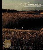 URBAN WILDS THE AMERICAN WILDERNESS/TIME-LIFE BOOKS     PDF电子版封面     