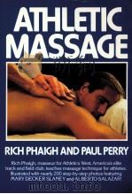 ATHLETIC MASSAGE RICH PHAIGH AND PAUL PERRY     PDF电子版封面     
