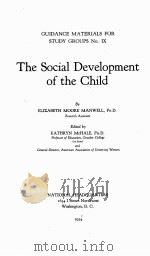 THE SOCIAL DEVELOPMENT OF THE CHILD   1934  PDF电子版封面     