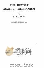 THE REVOLT AGAINST MECHANISM   1934  PDF电子版封面     