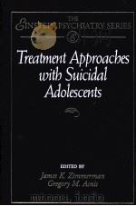 TREATMENT APPROACBES WITH SUICIDAL ADOLESCENTS     PDF电子版封面     