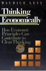 THINKING ECONOMICALLY HOW ECONOMIC PRINCIPLES CAN CONTRIBUTE TO CLEAR THINKING     PDF电子版封面     