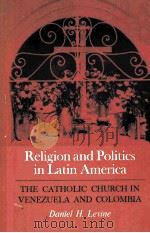 RELIGION AND POLITICS IN LATIN AMERICA     PDF电子版封面     