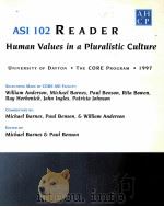 ASI 102 READER HUMAN VALUES IN A PLURALISTIC CULTURE     PDF电子版封面     
