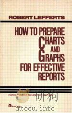 HOW TO PREPARE CHARTS AND GRAPHS FOR EFFECTIVE REPORTS ROBERT LEFFERTS     PDF电子版封面     
