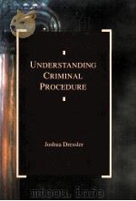UNDERSTANDING CRIMINAL PROCEDURE     PDF电子版封面    JOSHUA DRESSLER 