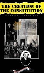 THE CREATION OF THE CONSTITUTION     PDF电子版封面  1565102207   