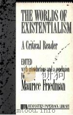 THE WORLDS OF EXISTENTIALISM     PDF电子版封面  0391037005   