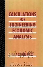 CALCULATIONS FOR ENGINEERING ECONOMIC ANALYSIS     PDF电子版封面  0070356963   