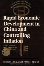 RAPID ECONOMIC DEVELOPMENT IN CHINA AND CONTROLLING INFLATION     PDF电子版封面  711900025X   