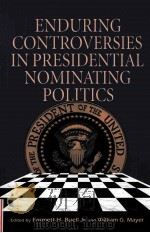 ENDURING CONTROVERSIES IN PRESIDENTIAL NOMINATING POLITICS（ PDF版）