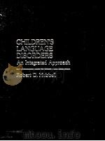 CHILDREN'S LANGUAGE DISORDERS     PDF电子版封面  0131320017   