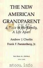 THE NEW AMERICAN GRANDPARENT A PLACE IN THE FAMILY A LIFE APART     PDF电子版封面     