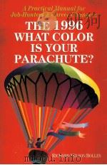 THE 1996 WHAT COLOR IS YOUR PARACHUTE?     PDF电子版封面  0898157587   