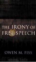 THE IRONY OF FREE SPEECH     PDF电子版封面  0674466601   