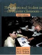THE EXCEPTIONAL STUDENT IN THE REGULAR CLASSROOM FIFTH EDITION     PDF电子版封面     