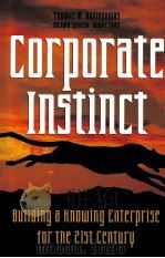 CORPORATE INSTINCT BUILDING A KNOWING ENTERPRISE FOR THE 21ST CENTURY（ PDF版）