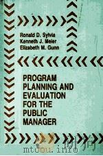 PROGRAM PLANNING AND EVALUATION FOR THE PUBLIC MANAGER     PDF电子版封面     