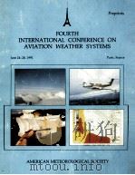 FOURTH INTERNATIONAL CONFERENCE ON AVIATION WEATHER SYSTEMS 24-28，1991     PDF电子版封面     