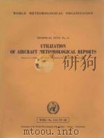 UTILIZATION OF AIRCRAFT METEOROLOGICAL REPORTS（ PDF版）