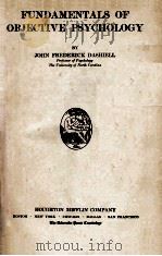 FUNDAMENTALS OF OBJECTIVE PSYCHOLOGY   1928  PDF电子版封面    JOHN FREDERICK DASHIELL 