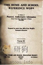 THE HOME AND SCHOOL REFERENCE WORK VOLUME III   1922  PDF电子版封面     
