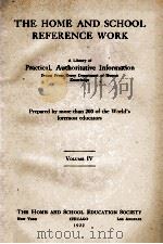 THE HOME AND SCHOOL REFERENCE WORK VOLUME IV   1922  PDF电子版封面     