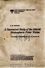 A DYNAMICAL STUDY OF THE 1958-59 STRATOSPHERIC POLAR VORTEX     PDF电子版封面     
