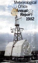 METEOROLOGICAL OFFICE ANNUAL REPORT 1982     PDF电子版封面     