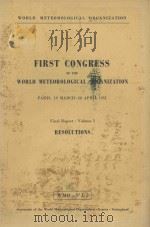 FIRST CONGRESS OF THE WORLD METEOROLOGICAL ORGANIZATION  VOLUME 1（ PDF版）