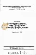 SUBSYNOPTIC VERTICAL HEAT FLUXES IN THE ATMOSPHERE OVER EUROPE     PDF电子版封面     
