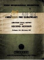 COMMISSION FOR CLIMATOLOGY ABRIDGED FINAL REPORT OF THE SECOND SESSION     PDF电子版封面     