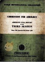 COMMISSION FOR AEROLOGY ABRIDGED FINAL REPORT OF THE THIRD SESSION     PDF电子版封面     